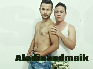 Aladinandmaik