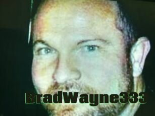 BradWayne333
