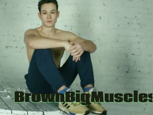 BrownBigMuscles