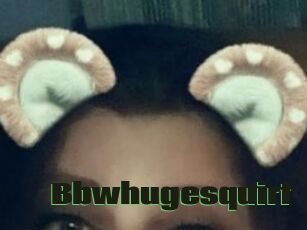 Bbwhugesquirt