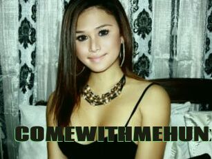 COMEWITHMEHUNx