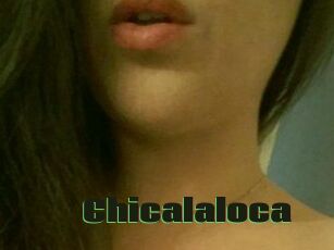 Chicalaloca