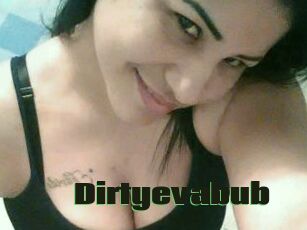 Dirtyevabub