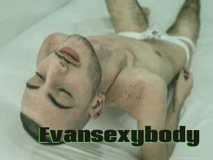 Evansexybody