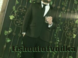 Fishoutofvodka