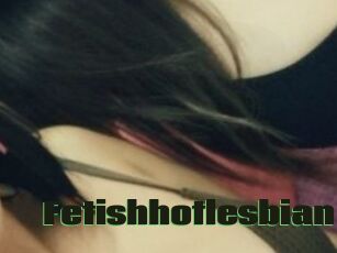 Fetishhotlesbian