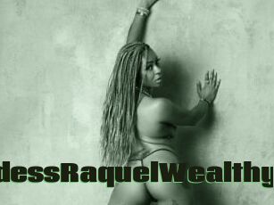 GoddessRaquelWealthy
