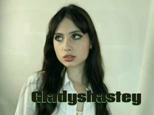Gladyshastey