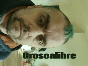 Groscalibre