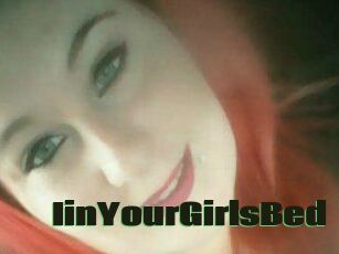 IinYourGirlsBed