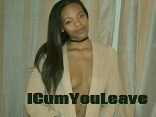 ICumYouLeave