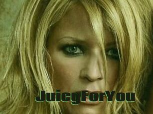 JuicyForYou