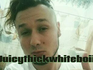 Juicythickwhiteboii