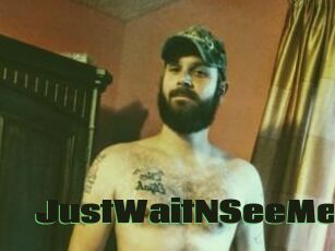 JustWaitNSeeMe