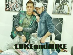 LUKEandMIKE