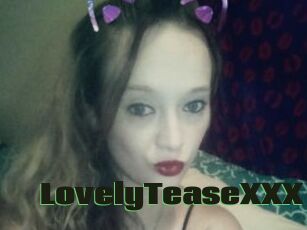 LovelyTeaseXXX