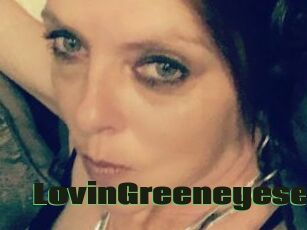 LovinGreeneyese