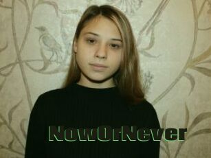 NowOrNever