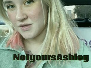 NotyoursAshley