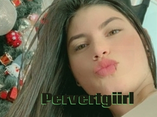 Pervertgiirl