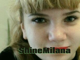 ShineMilana