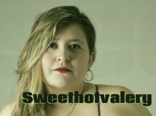 Sweethotvalery