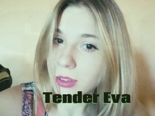 Tender_Eva