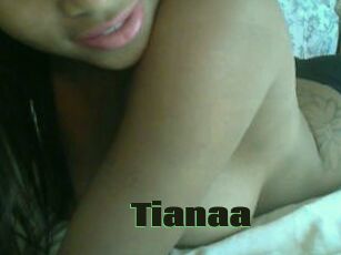 Tianaa