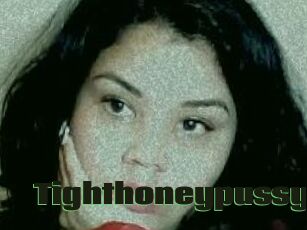 Tighthoneypussy