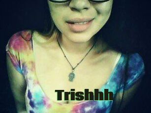 Trishhh