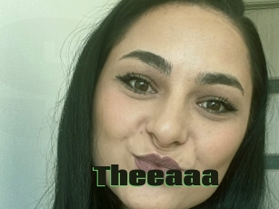 Theeaaa