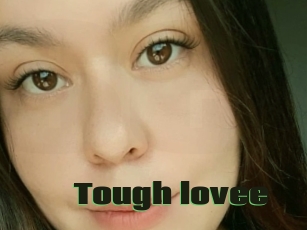Tough_lovee