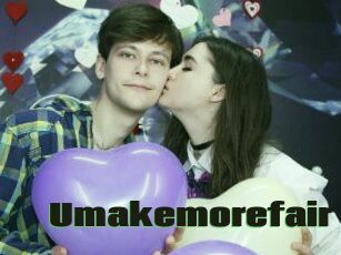 Umakemorefair