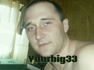 Yourbig33