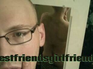 Yourbestfriendsgirlfriend